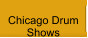 Chicago Drum  Shows