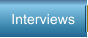 Interviews